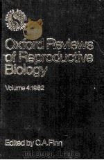 OXFORD REVIEWS OF REPRODUCTIVE BIOLOGY VOLUME 4 1982   1982  PDF电子版封面  0198575378   