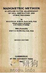 MANOMETRIC METHODS AS APPLIED TO THE MEASUREMENT OF CELL RESPIRATION AND OTHER PROCESSES SECOND EDIT   1943  PDF电子版封面     