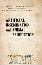 ARTIFICIAL INSEMINATION AND ANIMAL PRODUCTION   1951  PDF电子版封面     