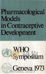 PHARMACOLOGICAL MODELS IN CONTRACEPTIVE DEVELOPMENT（1974 PDF版）