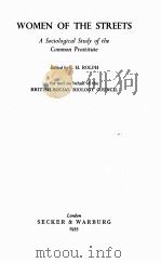 WOMEN OF THE STREETS:A SOCIOLOGICAL STUDY OF THE COMMON PROSTITUTE   1955  PDF电子版封面     