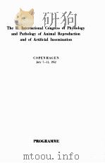 THE Ⅱ.INTERNATIONAL CONGRESS OF PHYSIOLOGY AND PATHOLOGY OF ANIMAL REPRODUCTION AND OF ARTIFICIAL IN（1952 PDF版）