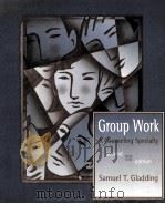 GROUP WORK A COUNSELING SPECIALTY SECOND EDITION     PDF电子版封面  0023441232   