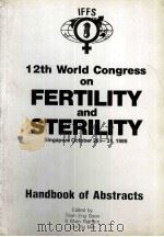 12TH WORLD CONGRESS ON FERTILITY AND STERILITY HANDBOOK OF ABSTRACTS 3   1986  PDF电子版封面     