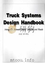 TRUCK SYSTEMS DESIGN HANDBOOK INTERACTION BETWEEN HEAVY VEHICLES AND ROADS （SAE SP-951）     PDF电子版封面     