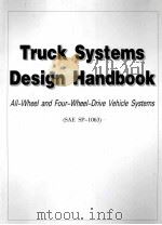 TRUCK SYSTEMS DESIGN HANDBOOK ALL-WHEEL AND FOUR-WHEEL DRIVE VEHICLE SYSTEMS （SAE SP-1063）     PDF电子版封面     