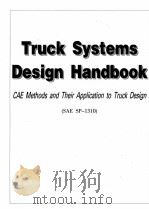 TRUCK SYSTEMS DESIGN HANDBOOK CAEMETHODS AND THEIR APPLICATION TO TRUCK DESIGN （SAE SP-1310）     PDF电子版封面     