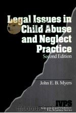 LEGAL ISSUES IN CHILD ABUSE AND NEGLECT PRACTICE SECOND EDITION     PDF电子版封面  9780761916666   