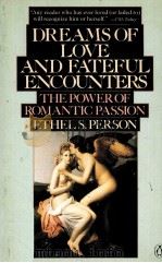 DREAMS OF LOVE AND FATEFUL ENCOUNTERS THE POWER OF ROMANTIC PASSION     PDF电子版封面     