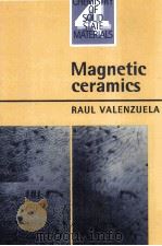 Magnetic ceramics   1994  PDF电子版封面    Raul Valenzuela 