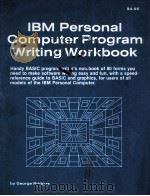 IBM Personal Computer Program Writing Workbook   1983  PDF电子版封面    George Bridges 