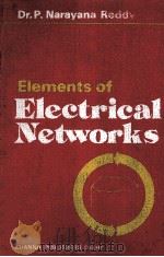ELEMENTS OF ELECTRICAL NETWORKS(A Textbook for Engineering Students)   1981  PDF电子版封面    Dr.P.Narayana Reddy 