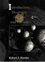 Introductory Electronic Devices and Circuits     Fourth Editon   1997  PDF电子版封面    Robert T.Paynter 