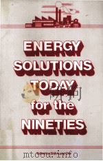 ENERGY SOLUTIONS TODAY for the NINETIES（1987 PDF版）