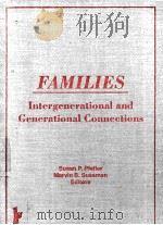 FAMILIES INTERGENERATIONAL AND GENERATIONAL CONNECTIONS     PDF电子版封面     