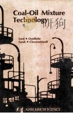 Coal-Oil Mixture Technology   1982  PDF电子版封面    Norman W.Lord 