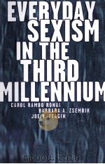 EVERYDAY SEXISM IN THE THIRD MILLENNIUM     PDF电子版封面     