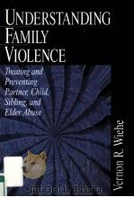 UNDERSTANDING FAMILY VIOLENCE     PDF电子版封面     