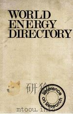 World Energy Directory A guide to organizations and research activities in non-atomic energy（1981 PDF版）