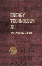 ENERGY TECHNOLOGY XII Prices & Uses   1985  PDF电子版封面     