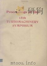 PROCEEDINGS OF THE FIFTEENTH TURBOMACHINERY SYMPOSIUM（1986 PDF版）