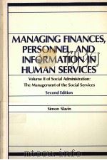 MANAGING FINANCES PERSONNEL AND INFORMATION IN HUMAN SERVICES SECOND EDITION     PDF电子版封面     