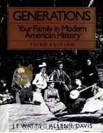 GENERATIONS YOUR FAMILY IN MODERN AMERICAN HISTORY THIRD EDITION     PDF电子版封面  0075543656   