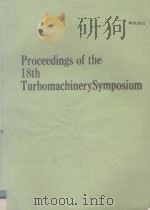 Proceedings of the Eighteenth Turbomachinery Symposium   1989  PDF电子版封面     