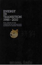 ENERGY IN TRANSITION 1985-2010 FINAL REPORT OF THE COMMITTEE ON NUCLEAR AND ALTERNATIVE ENERGY SYSTE（1980 PDF版）