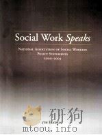 SOCIAL WORK SPEAKS NATIONAL ASSOCIATION OF SOCIAL WORKERS POLICY STATEMENTS 2000-2003     PDF电子版封面     