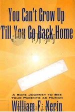 YOU CAN'T GROW UP TILL YOU GO BACK HOME     PDF电子版封面     