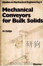 Mechanical Conveyors for Bulk Solids   1985  PDF电子版封面    H.COLIJN 