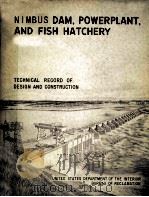 NIMBUS DAM POWERPLANT AND FISH HATCHERY   1960  PDF电子版封面     