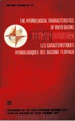 THE HYDROLOGICAL CHARACTERISTICS OF RIVER BASINS SYMPOSIUM LES CARACTERISTIQUES HYDROLOGIQUES DES BA   1975  PDF电子版封面     