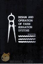 DESIGN AND OPERATION OF FARM IRRIGATION SYSTEMS   1980  PDF电子版封面  0916150283   