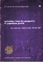 AGRICULTURE FROM THE PERSPECTIVE OF POPULATION GROWTH   1983  PDF电子版封面  9251013659   