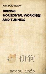 DRIVING HORIZONTAL WORKINGS AND TUNNELS   1980  PDF电子版封面     