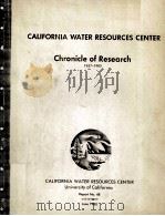 CALIFORNIA WATER RESOURCES CENTER CHRONICLE OF RESEARCH 1957-1980   1980  PDF电子版封面     