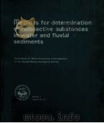METHODS FOR DETERMINATION OF RADIOACTIVE SUBSTANCES IN WATER AND FLUVIAL SEDIMENTS   1977  PDF电子版封面     