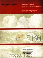 RESEARCH PROGRAM HYDROLOGY RESEARCH DIVISION SUMMARIES OF PROGRESS AND SHORT RESEARCH REPORTS   1975  PDF电子版封面     