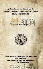WORLD WIDE SURVEY OF EXPERIMENTS AND RESULTS ON THE PREVENTION OF EVAPORATION LOSSES FROM RESERVOIRS   1967  PDF电子版封面     
