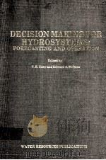 DECISION MAKING FOR HYDROSYSTEMS:FORECASTING AND OPERATION     PDF电子版封面  0918334500   