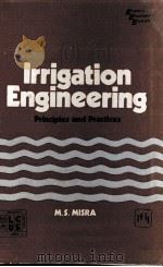 LRRIGATION ENGINEERING PRINCIPLES AND PRACTICES   1981  PDF电子版封面  0876920458   