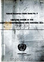 GROUND WATER IN THE EASTERN MEDITERRANEAN AND WESTERN ASIA   1982  PDF电子版封面     
