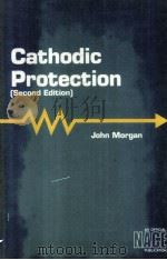 Cathodic Protection(Second Edition)   1987  PDF电子版封面    John Morgan 