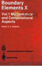 Boundary Elements X Vol.1:Mathematical and Computational Aspects   1988  PDF电子版封面    C.A.Brebbia 