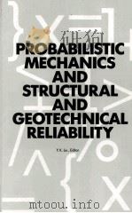 PROBABILISTIC MECHANICS AND STRUCTURAL AND GEOTECHNICAL RELIABILITY（1992 PDF版）