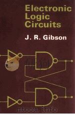 ELECTRONIC LOGIC CIRCUITS   1979  PDF电子版封面  0713134070   