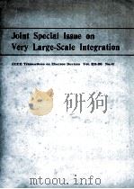 JOINT SPECIAL ISSUE ON VERY LARGE-LARGE-SCALE INTEGRATION IEEE TRANSACTIONS ON ELECTRON DEVICES VOL.（1979 PDF版）