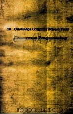 26 CAMBRIDGE COMPUTER SCIENCE TEXTS CONCURRENT PROGRAMMING   1992  PDF电子版封面  0521329762;0521339936   